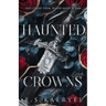 Haunted Crowns: A Dark Fantasy Romance of Power, Blood, and Betrayal