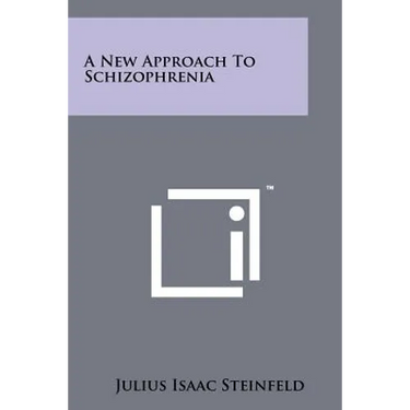 A New Approach To Schizophrenia