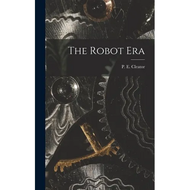 The Robot Era