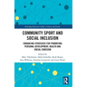 Community Sport and Social Inclusion: Enhancing Strategies for Promoting Personal Development, Health and Social Cohesion