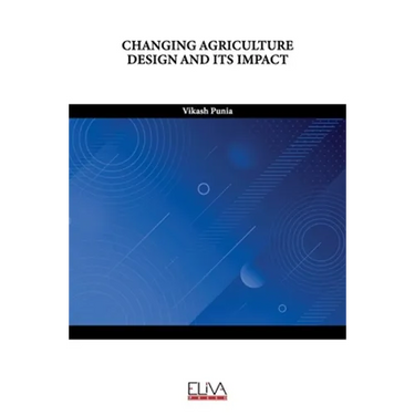Changing Agriculture Design and Its Impact