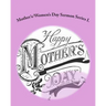 Mother's/Women's Day Sermon Series L: Sermon Outlines For Easy Preaching