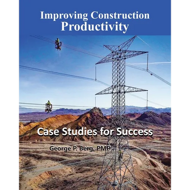 Improving Construction Productivity: Case Studies for Success