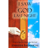 I Saw God Last Night: Whoever Said He's Dead, Flat Out Lied!