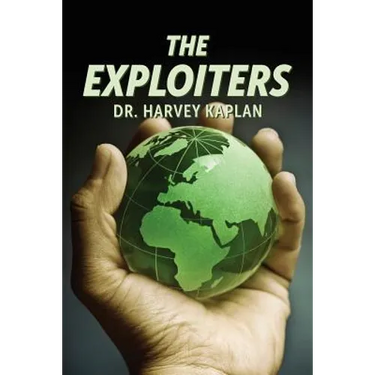The Exploiters: Who They Are, What They Do, and Why They Do It