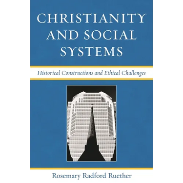 Christianity and Social Systems: Historical Constructions and Ethical Challenges