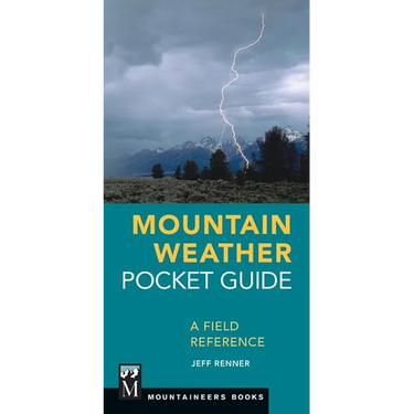 Mountain Weather Pocket Guide: A Field Reference