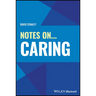 Notes On... Caring