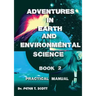 Adventures in Earth and Environmental Science Book 2: Practical Manual