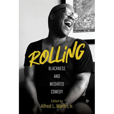 Rolling: Blackness and Mediated Comedy