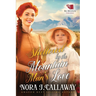 Sheltered by the Mountain Man's Love: A Western Historical Romance Book
