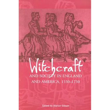 Witchcraft and Society in England and America, 1550Ð1750