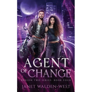 Agent of Change: Region Two Urban Fantasy Series, Book Four