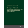 The Impact of War and Extraordinary Situations on Law in the Context of Agression against Ukraine