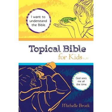 Topical Bible for Kids: King James Version (KJV)