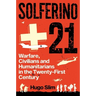 Solferino 21: Warfare, Civilians and Humanitarians in the Twenty-First Century