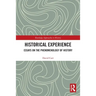 Historical Experience: Essays on the Phenomenology of History