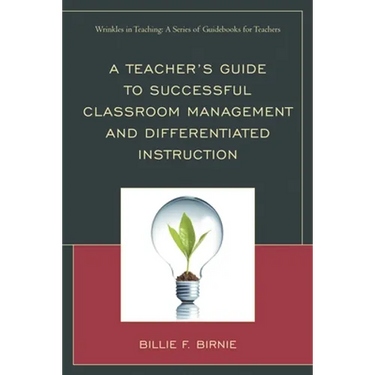 Teacher's Guide to Successful Classroom Management and Differentiated Instruction