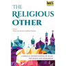 The Religious Other: A Biblical Understanding of Islam, the Qur'an and Muhammad