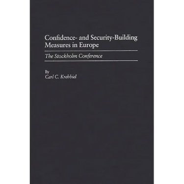 Confidence- And Security-Building Measures in Europe: The Stokholm Conference