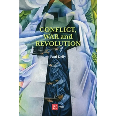 Conflict, War and Revolution: The problem of politics in international political thought