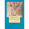 Operative Freemasonry: A Manual for Restoring Light and Vitality to the Fraternity
