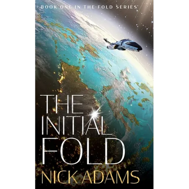 The Initial Fold: A first contact space opera adventure