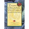 Texas Organic Vegetable Gardening: The Total Guide to Growing Vegetables, Fruits, Herbs, and Other Edible Plants the Natural Way