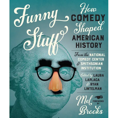 Funny Stuff: How Comedy Shaped American History
