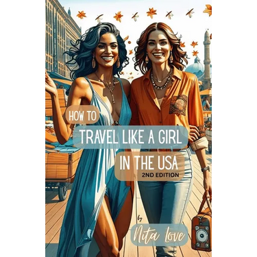 How to Travel Like a Girl: In The USA