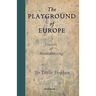 The Playground of Europe