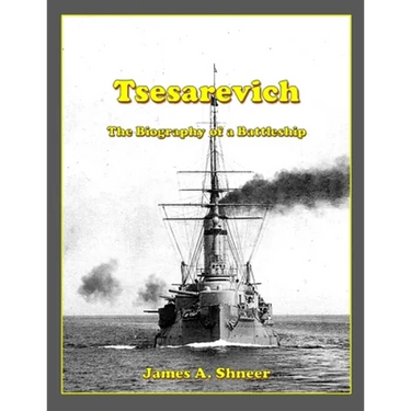 Tsesarevich: The Biography of a Battleship