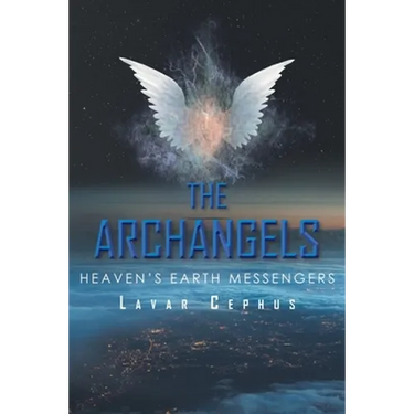 The Archangels: Heaven's Earth Messenger