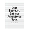 Dear Baby Girl, Let The Adventures Begin
