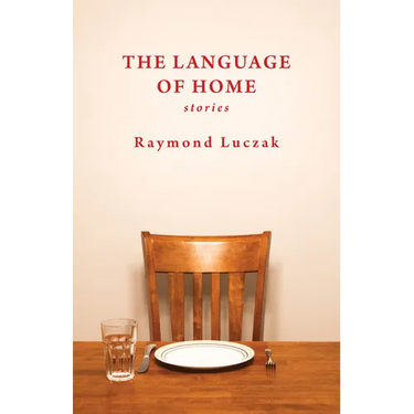 The Language of Home: Stories