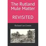 The Rutland Mule Matter