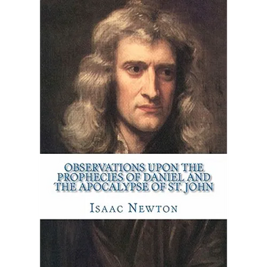 Observations Upon the Prophecies of Daniel and the Apocalypse of St. John
