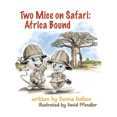 Two Mice on Safari: Africa Bound: Africa Bound