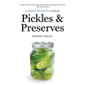 Pickles and Preserves: A Savor the South Cookbook