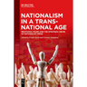 Nationalism in a Transnational Age: Irrational Fears and the Strategic Abuse of Nationalist Pride