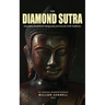 The Diamond Sutra: Gautama Buddha's treasured discourse with Subhuti.