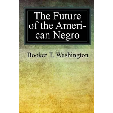 The Future of the American Negro