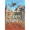 Cale and the Hidden Stones
