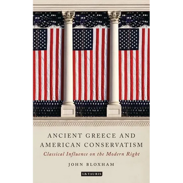 Ancient Greece and American Conservatism: Classical Influence on the Modern Right