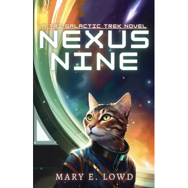 Nexus Nine: A Tri-Galactic Trek Novel
