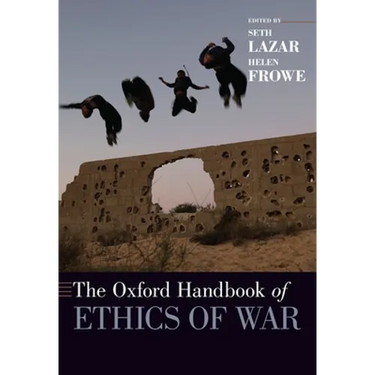 The Oxford Handbook of Ethics of War