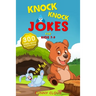 Knock Knock Jokes for Kids 7-9: The 300 Best Jokes that Will Entertain the Whole Family!