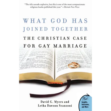 What God Has Joined Together: The Christian Case for Gay Marriage