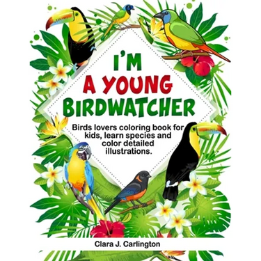 I'm Young Birdwatcher! Birds lovers coloring book for kids, learn species and color detailed illustrations.