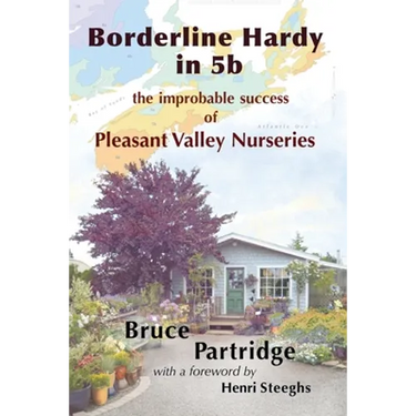 Borderline Hardy in 5b: the improbable success of Pleasant Valley Nurseries